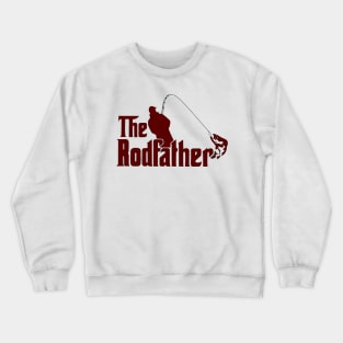 The Rodfather Fishing Fathers Day Crewneck Sweatshirt